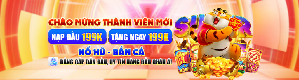 KL99 098ogcn ❤️ NHÀ CÁI KL99 WS NỔ HŨ VIP 2025 - Link KL99 New 1 Banner khuyến mãi chào mừng thành viên mới KL99